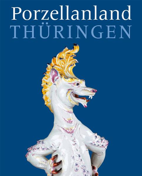 250 Jahre Porzellanland Thüringen