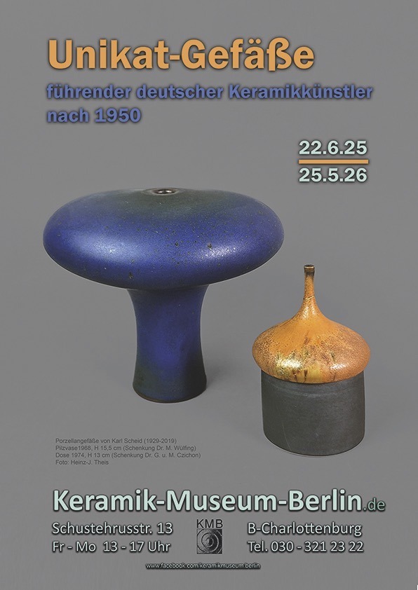 Keramik-Museum Berlin – Unikatgefäße Ausstellung 2025